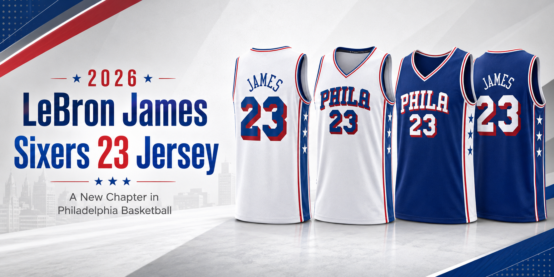 2026 LeBron James Sixers 23 Jersey: A New Chapter in Philadelphia ...