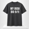 2026 My Bush Did 9 11 Shirt New folder 1