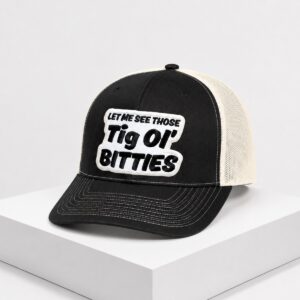 2026 Let Me See Those Tig Ol' Bitties Hat
