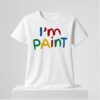 Im Paint 2026 Shirt 1 1