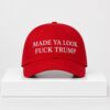 Made Ya Look Fuck Trump 2026 Hat 1 1 1