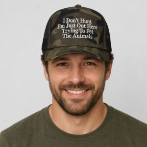 SG1GEANH 2026 I Dont Hunt Im Just Out Here Trying To Pet The Animals Hat 1 New folder 1