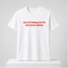 Sorry For Having Great Tits And Correct Opinions 2026 Shirt 1 1 1