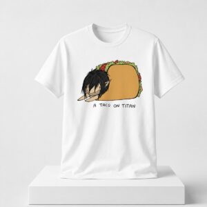 2026 A Taco On Titan Shirt