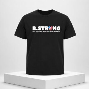 Buddy Strong B Strong Good Vibes Good Times Good People Good Music Shirt