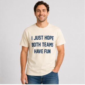 hqJXlMrw Post Malone I Just Hope Both Teams Have Fun Shirt 1 2 1