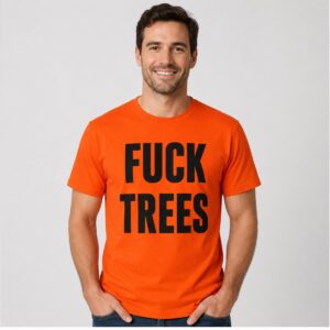 iw3319P5 Nick Propson Fuck Trees Shirt 1 2 1