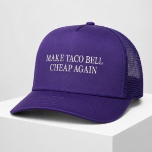 2026 Make Taco Bell Cheap Again Hat