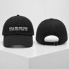 Call Me Big Dog Please I Really Need This 2026 Hat 2 1