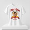 Dirty Dom Tapatio Salsa Picante Hot Sauce Shirt 1 1 1