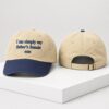 I Am Simply My Fathers Female Son 2026 Hat 2 1