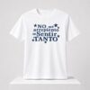 No Me Arrepiento De Sentir Tanto 2026 Shirt 1 2 1