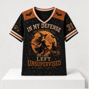 In My Defense The Moon Was Full And I Was Left Unsupervised Halloween 2026 V Neck Shirt