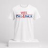 Vote For Paul 4 Baker 2026 Shirt 1 2 1