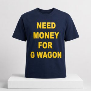Adam Sandler Need Money For G Wagon Shirt