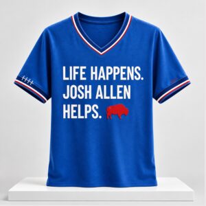 fOeSUxT5 Buffalo Life Happens Josh Allen Helps 2026 Shirt 3 1 1