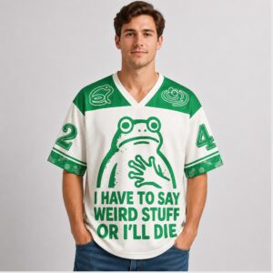 onikKvZR I Have To Say Weird Stuff Or Ill Die Frog 2026 Jersey 1 1 1