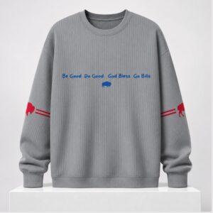 ywbziBpG Buffalo Be Good Do Good God Bless Go Bills 2026 Sweatshirt 2 1 1
