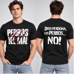 0tMts7K8 Perros Del Mal Dios Perdona Los Perros No 2026 Shirt 1 1 1