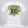 Brewers 100 Wins Brew Lieve It 2026 Shirt 1 1