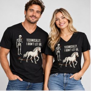 D1EhQMCH Horse Technically I Didnt Let Go Halloween 2026 V Neck Shirt 1 1 1