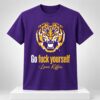 Go Fuck Yourself Lane Kiffin Tiger 2026 Shirt 1 2 1