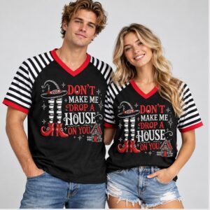 HUeFRFlo Dont Make Me Drop A House On You Halloween 2026 V Neck Shirt 1 1 1