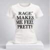 Hayley Williams Rage Makes Me Feel Pretty Shirt 1 1