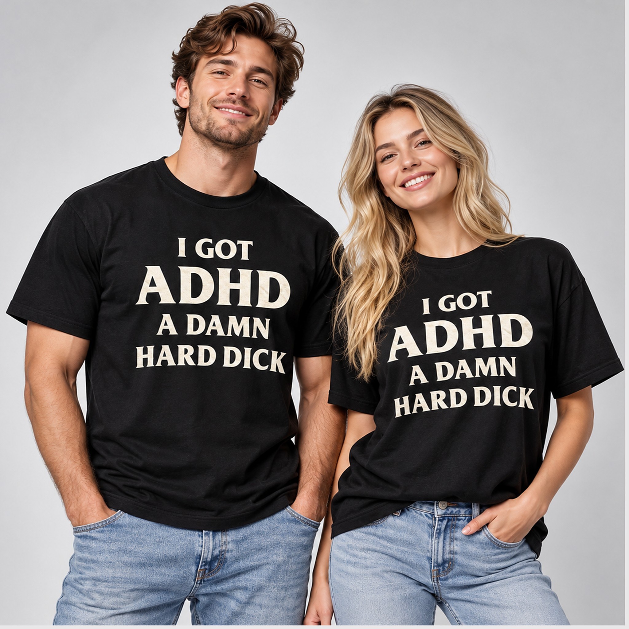 I Got ADHD A Damn Hard Dick 2026 Shirt 4 I Got ADHD A Damn Hard Dick 2026 Shirt 1 1 1