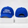 I Make Trump Cry 2026 Hat 1 1 1