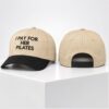 I Pay For Her Pilates 2026 Hat 1 1