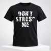 Joshua Jackson Dont Sress Me Shirt 1 1 1