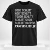 Max Fried Good Schlitt Holy Schlitt Tough Schlitt Schlitt Show Schlitt Happens Cam Schlittler Shirt 2 1 1