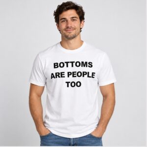 OVT0lrXl Bottoms Are People Too 2026 Shirt 1 1 1