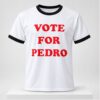Vote For Pedro 2026 Shirt 1 1