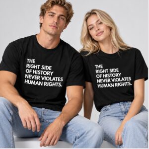 YFoWAnq0 The Right Side Of History Never Violates Human Rights 2026 Shirt 1 1 1