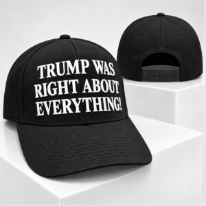 Trump Was Right About Everything 2026 Hat