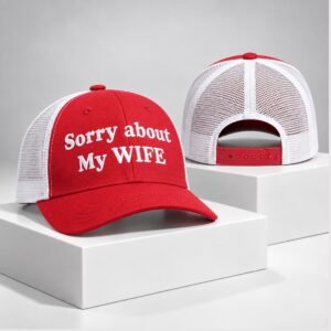 Sorry About My Wife 2026 Hat
