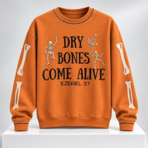 Dry Bones Come Alive Ezekiel 37 Halloween 2026 Sweatshirt