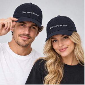 27qDfJJ8 Need Money For Tacos 2026 Hat 1 1 1