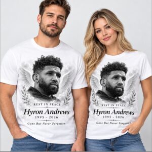 6V6JGX4l Rest In Peace Hyron Andrews 1995 2026 Gone But Never Forgotten Shirt 1 1 1
