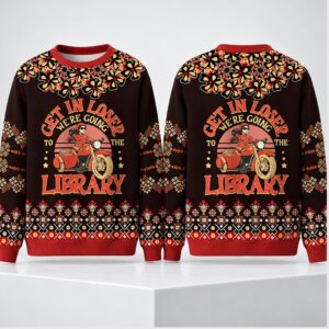 Get In Loser Were Going To The Library Christmas 2026 Ugly Sweater