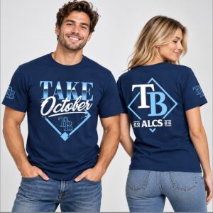 8bfyV0AX TB Rays 2026 Take October ALCS Shirt 1 1 1