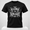 Allergic To Sunlight Halloween 2026 Shirt 1 1