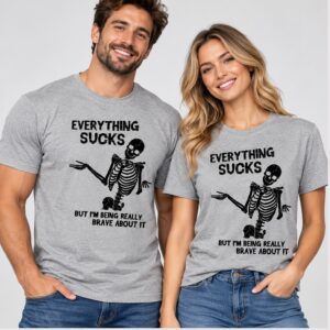 FklrWpWa Everything Sucks But Im Being Really Brave About It Halloween 2026 Shirt 1 1