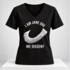 I Am Jane Doe We Dissent 2026 V Neck Shirt 1 1
