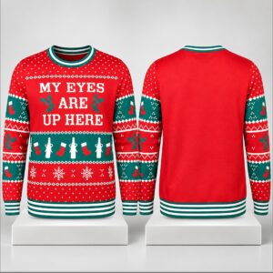 My Eyes Are Up Here Christmas 2026 Ugly Sweater