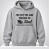 Im Just The Girl Version Of My Dad 2026 Hoodie 1 1 1