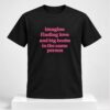 Imagine Finding Love and Big Boobs In The Same Person 2026 Shirt 1 1