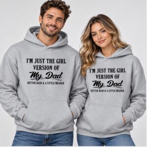 MJbMDzdj Im Just The Girl Version Of My Dad 2026 Hoodie 1 1